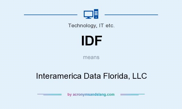What does IDF mean? It stands for Interamerica Data Florida, LLC