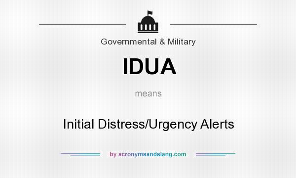 What does IDUA mean? It stands for Initial Distress/Urgency Alerts