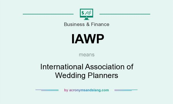 What does IAWP mean? It stands for International Association of Wedding Planners