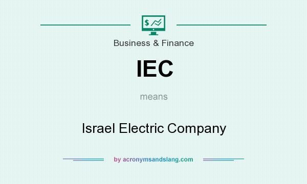 What does IEC mean? It stands for Israel Electric Company