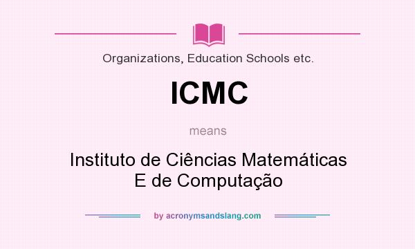 What does ICMC mean? It stands for Instituto de Ciências Matemáticas E de Computação