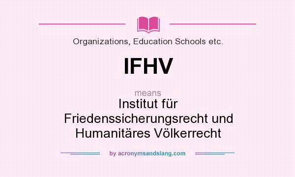 What does IFHV mean? It stands for Institut für Friedenssicherungsrecht und Humanitäres Völkerrecht