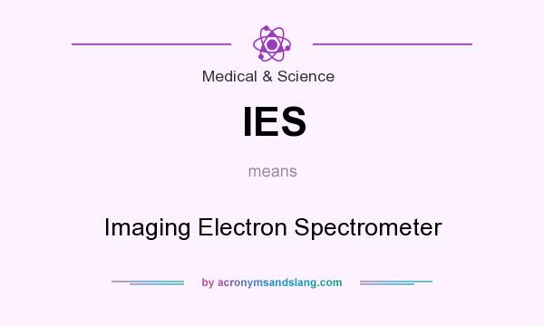 What does IES mean? It stands for Imaging Electron Spectrometer