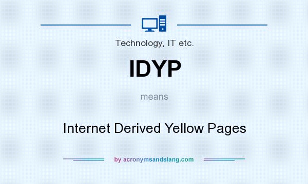 What does IDYP mean? It stands for Internet Derived Yellow Pages