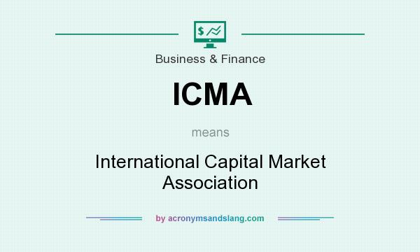 What does ICMA mean? It stands for International Capital Market Association