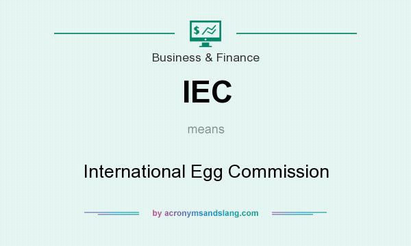 What does IEC mean? It stands for International Egg Commission