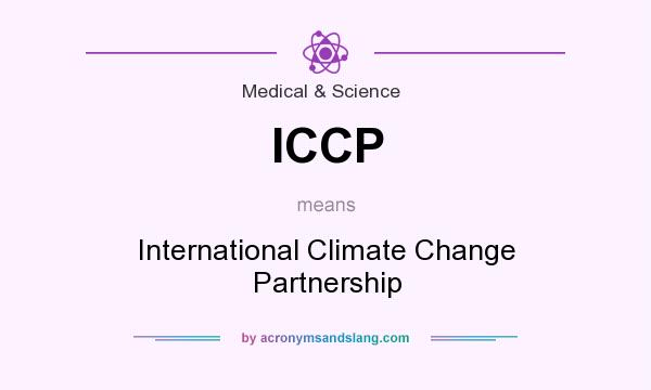 What does ICCP mean? It stands for International Climate Change Partnership