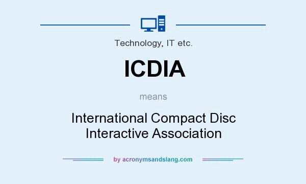 What does ICDIA mean? It stands for International Compact Disc Interactive Association