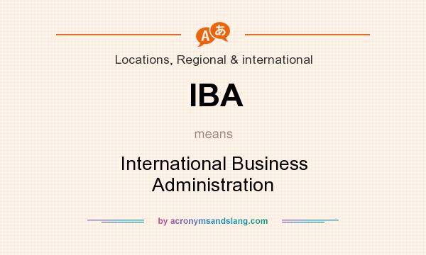 What does IBA mean? It stands for International Business Administration