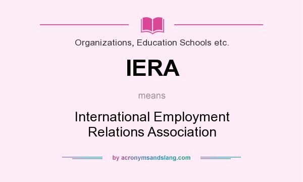 What does IERA mean? It stands for International Employment Relations Association