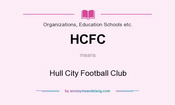 What does HCFC mean? It stands for Hull City Football Club