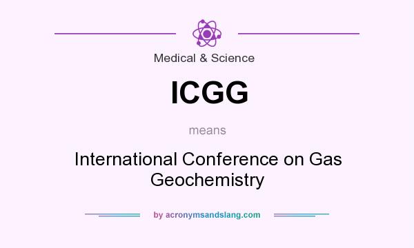 What does ICGG mean? It stands for International Conference on Gas Geochemistry