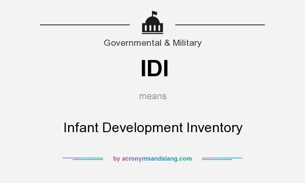 What does IDI mean? It stands for Infant Development Inventory