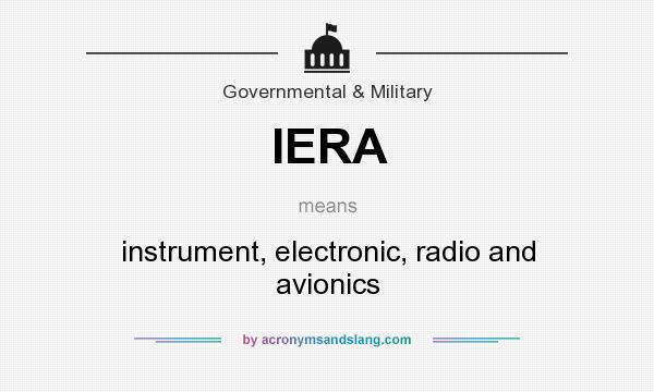 What does IERA mean? It stands for instrument, electronic, radio and avionics