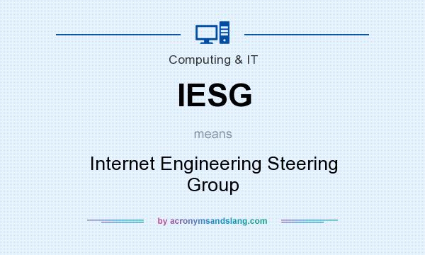 What does IESG mean? It stands for Internet Engineering Steering Group