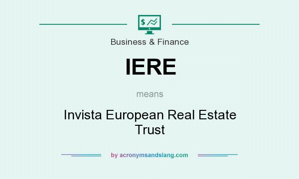 What does IERE mean? It stands for Invista European Real Estate Trust