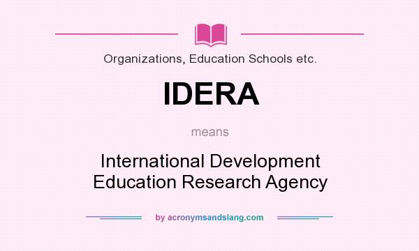 What does IDERA mean? It stands for International Development Education Research Agency