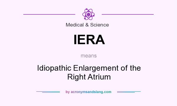 What does IERA mean? It stands for Idiopathic Enlargement of the Right Atrium