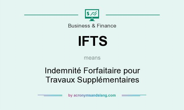 What does IFTS mean? It stands for Indemnité Forfaitaire pour Travaux Supplémentaires