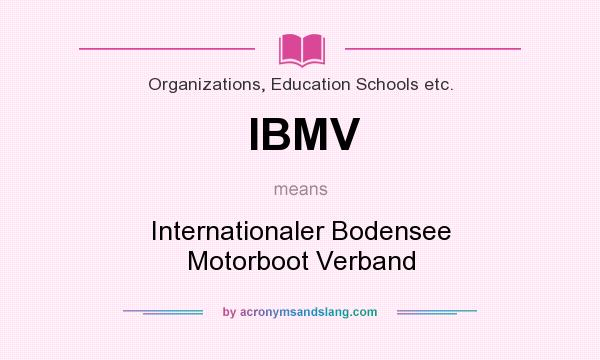 What does IBMV mean? It stands for Internationaler Bodensee Motorboot Verband