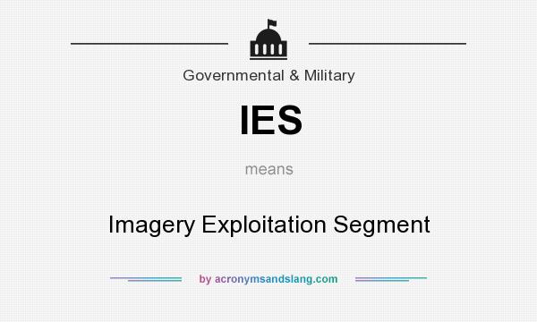 What does IES mean? It stands for Imagery Exploitation Segment