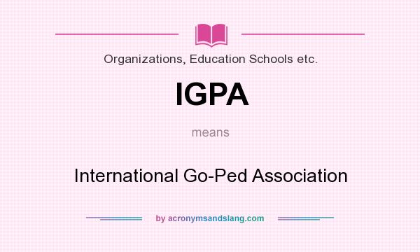 What does IGPA mean? It stands for International Go-Ped Association