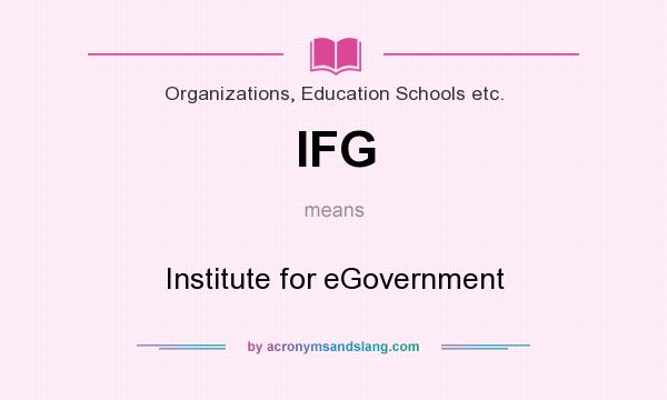 What does IFG mean? It stands for Institute for eGovernment