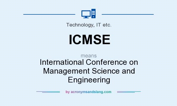 What does ICMSE mean? It stands for International Conference on Management Science and Engineering