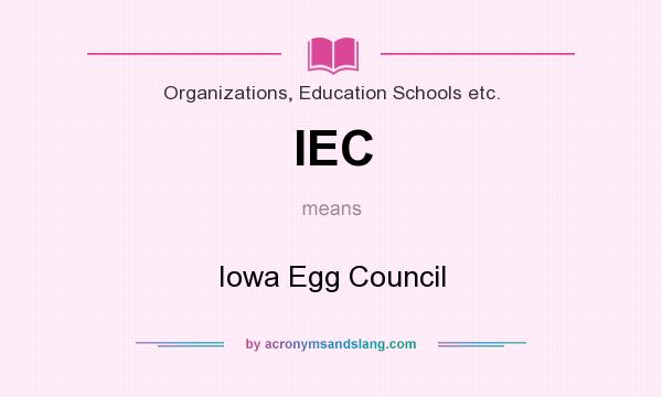 What does IEC mean? It stands for Iowa Egg Council