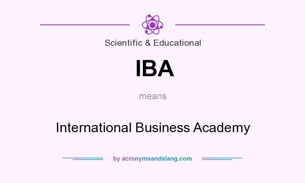 What does IBA mean? It stands for International Business Academy