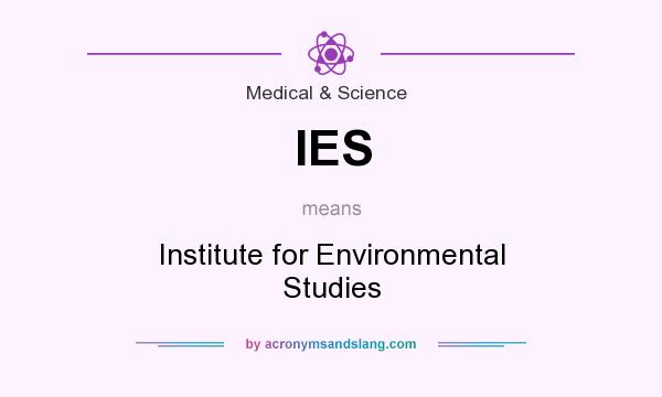What does IES mean? It stands for Institute for Environmental Studies