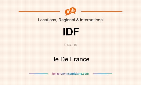What does IDF mean? It stands for Ile De France