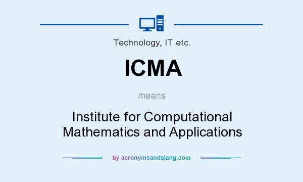 What does ICMA mean? It stands for Institute for Computational Mathematics and Applications
