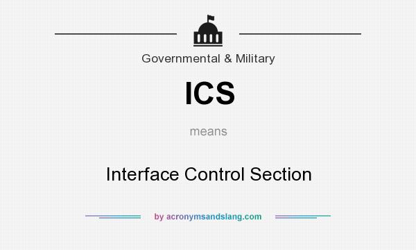 What does ICS mean? It stands for Interface Control Section