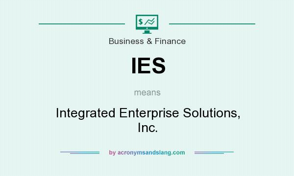 What does IES mean? It stands for Integrated Enterprise Solutions, Inc.