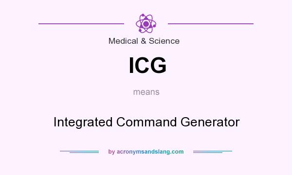 What does ICG mean? It stands for Integrated Command Generator