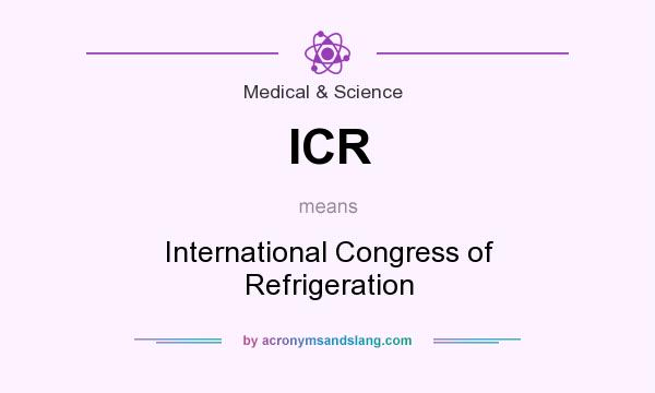 What does ICR mean? It stands for International Congress of Refrigeration