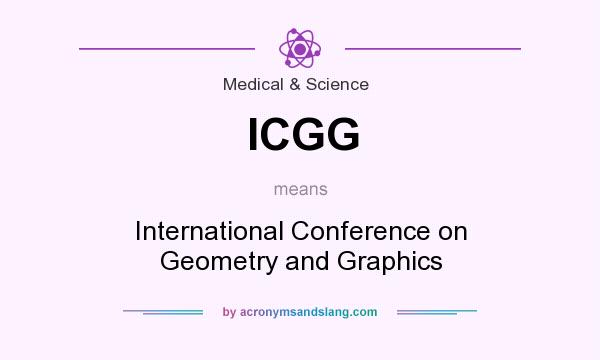 What does ICGG mean? It stands for International Conference on Geometry and Graphics