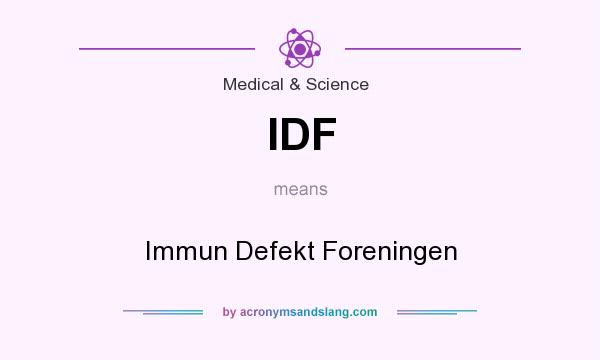 What does IDF mean? It stands for Immun Defekt Foreningen