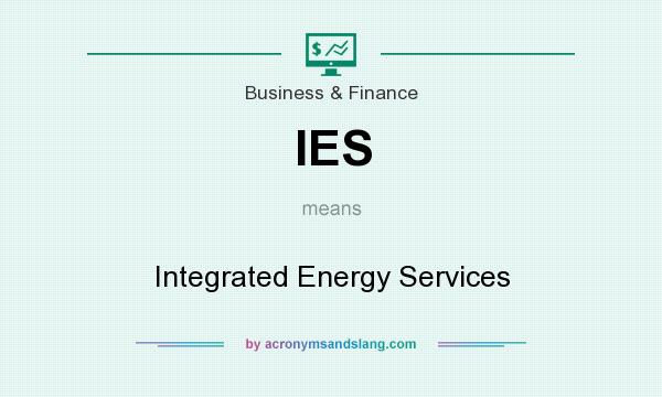 What does IES mean? It stands for Integrated Energy Services