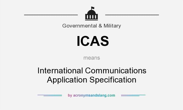 What does ICAS mean? It stands for International Communications Application Specification