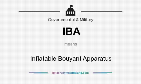 What does IBA mean? It stands for Inflatable Bouyant Apparatus