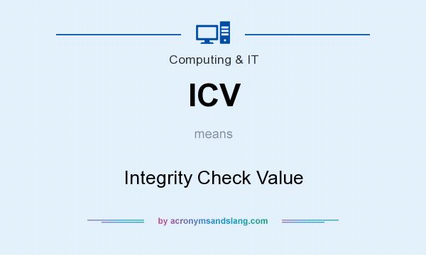 What does ICV mean? It stands for Integrity Check Value