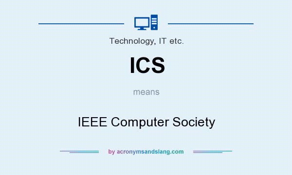 What does ICS mean? It stands for IEEE Computer Society