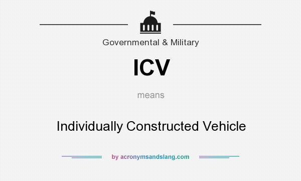 What does ICV mean? It stands for Individually Constructed Vehicle