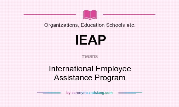 What does IEAP mean? It stands for International Employee Assistance Program