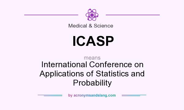 What does ICASP mean? It stands for International Conference on Applications of Statistics and Probability
