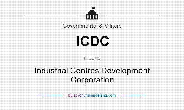 What does ICDC mean? It stands for Industrial Centres Development Corporation