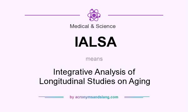 What does IALSA mean? It stands for Integrative Analysis of Longitudinal Studies on Aging