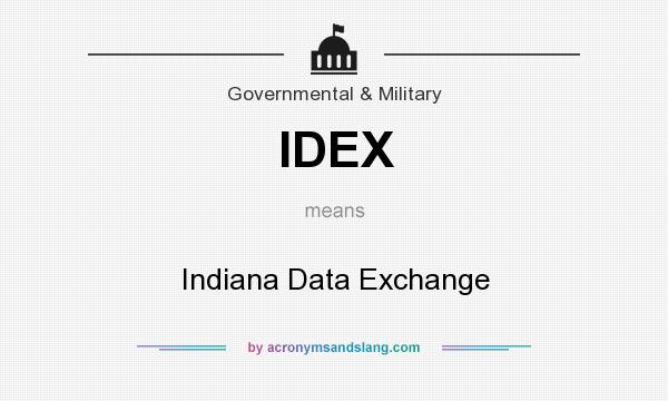 What does IDEX mean? It stands for Indiana Data Exchange